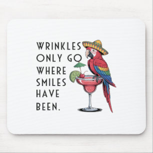 Wrinkles Only Go Where Smiles Have Been Funny Parr Mouse Pad