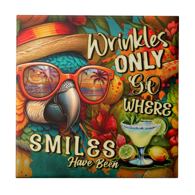 Wrinkles Only Go Where Smiles Have Been Parrot Tile (Front)