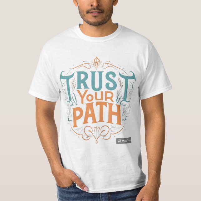 Write a short  of the t-shirt design fo"Trust Your (Front)