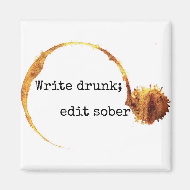 Write Drunk Edit Sober Peter De Vries Quote Magnet (Front)