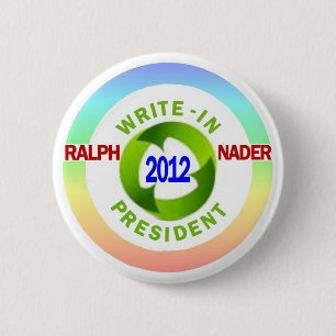 Write-In Ralph Nader for President 2012 6 Cm Round Badge