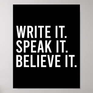 Write It Speak It Believe It Motivational Faith Ap Poster