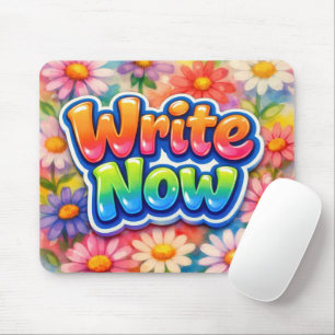 Write Now Text with Vibrant Daisies Mouse Pad