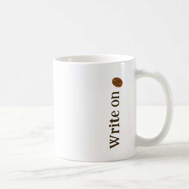 Write on w/ Coffee Beans Writers Novelists Authors Mug (Right)