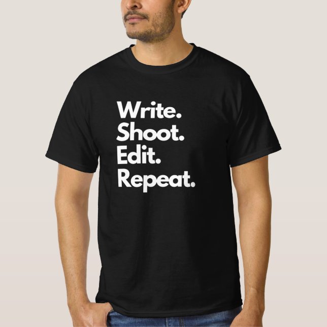 Write Shoot Edit Repeat T-Shirt (Front)