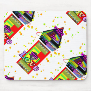 Write To Someone You Love Mouse Pad