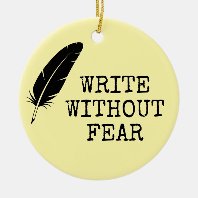 Write Without Fear Edit Without Mercy Writers Ceramic Tree Decoration (Front)