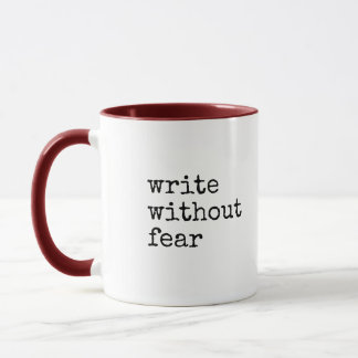 Write Without Fear Edit Without Mercy Writers Mug