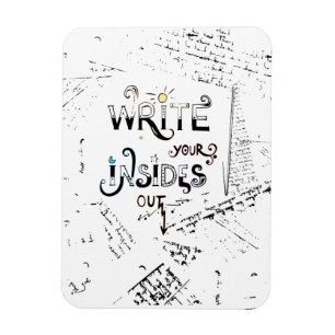 Write your Insides OUT! Motivational writers motto Magnet