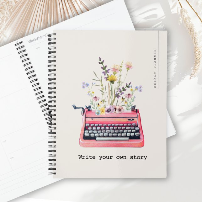 Write your own story, Beige Weekly Diary Planner (Weekly Diary Planner with cover text "Write your own story" alongside a typewriter & florals graphic)