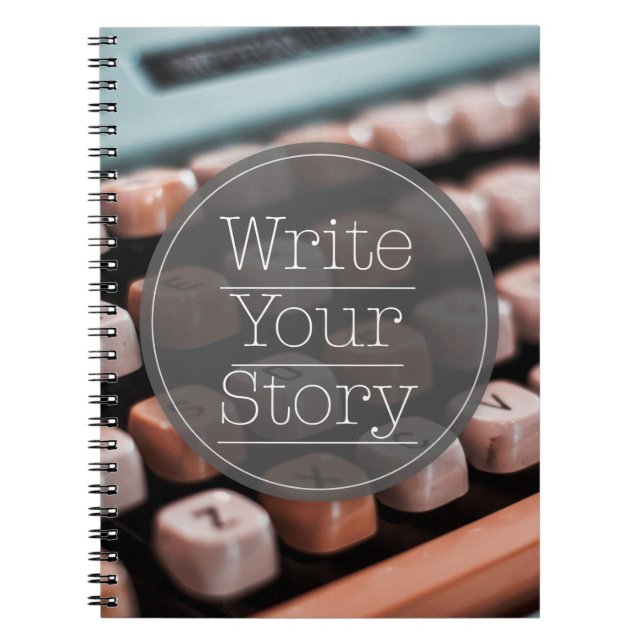 Write Your Story Spiral Notebook (Front)