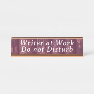 Writer at Work - Do Not Disturb Desk Name Plate
