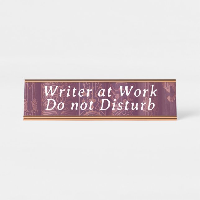 Writer at Work - Do Not Disturb Desk Name Plate (Front)