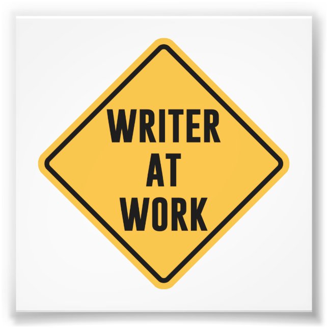 Writer at Work Working Caution Sign (Front)