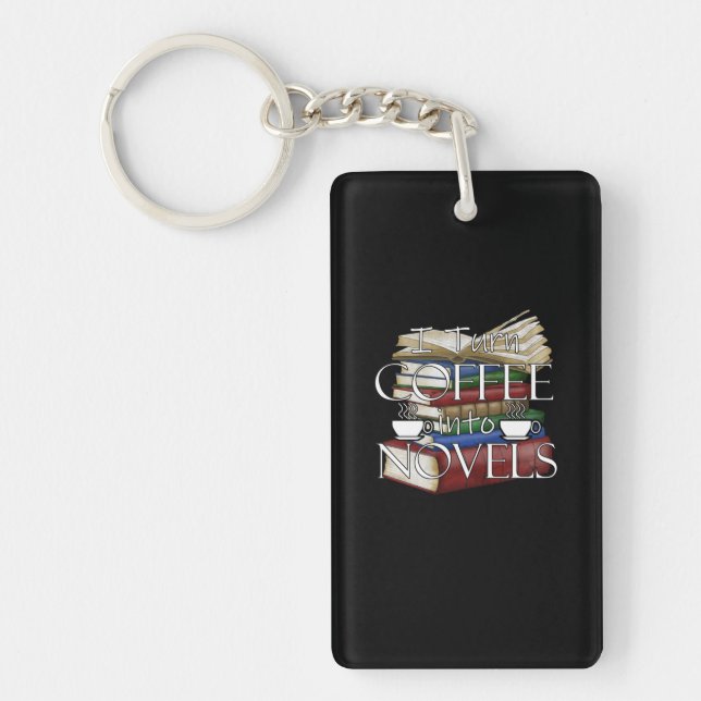 Writer Author I Turn Coffee Into Novels Writing Key Ring (Front)