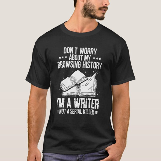 Writer Browsing History Writing Books Author T-Shirt (Front)
