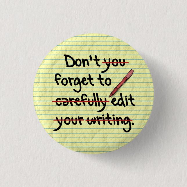 Writer / Editor Editing Reminder Note 3 Cm Round Badge (Front)