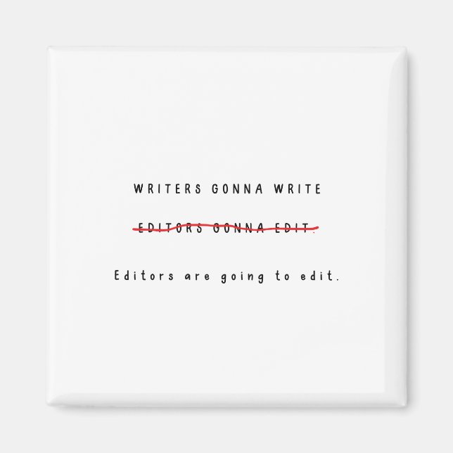 Writer/Editor Magnet (Front)