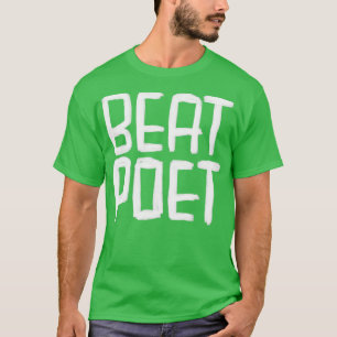 Writer Literature Beat Poet T-Shirt