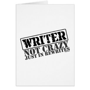 Writer: Not Crazy Just in Rewrites