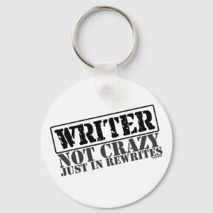 Writer: Not Crazy Just in Rewrites Key Ring