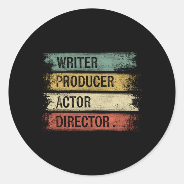 Writer Producer Actor Director Filmmaker Movie The Classic Round Sticker (Front)