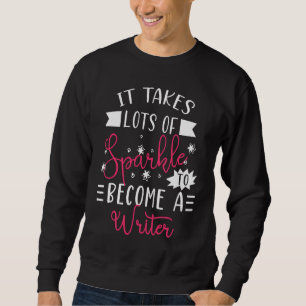 Writer Sparkle Cute Writer Outfit Funny Writer Sweatshirt