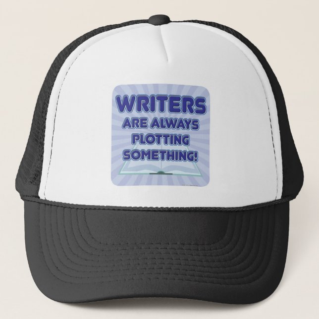 Writer's Are Plotting Something! Trucker Hat (Front)