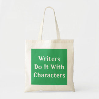 Writers Do It With Characters Tote Bag