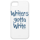 Writer's Gotta Write