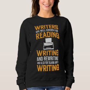 Writers Known For Writing Book Writer Author Grap Sweatshirt