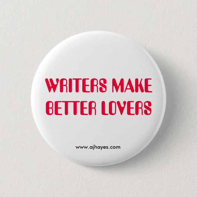 WRITERS MAKE BETTER LOVERS w/Website 6 Cm Round Badge (Front)