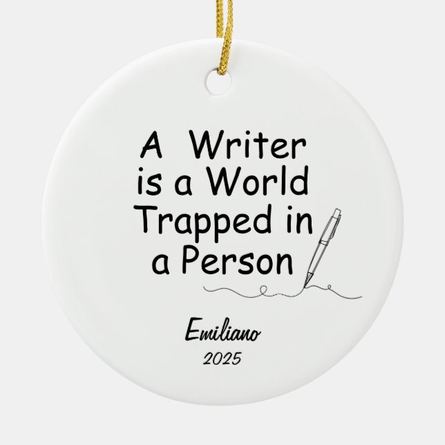 Writer's Ornament, Writing quote, Author quote Ceramic Tree Decoration (Front)