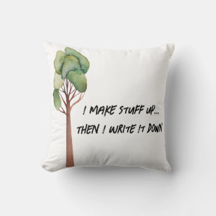 Writer's Throw Pillow - I Make Stuff Up