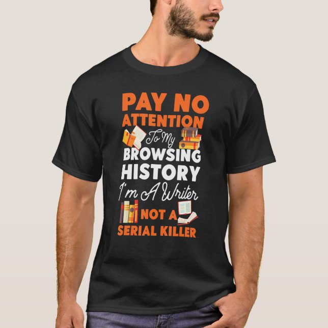 Writing Book Novel Writer & Published Author Pay N T-Shirt (Front)