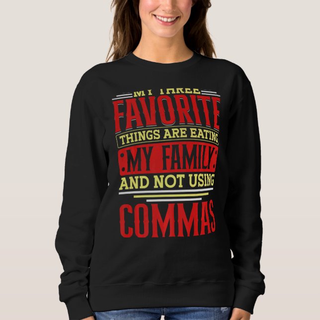 Writing For Authors And Writers  6 Sweatshirt (Front)