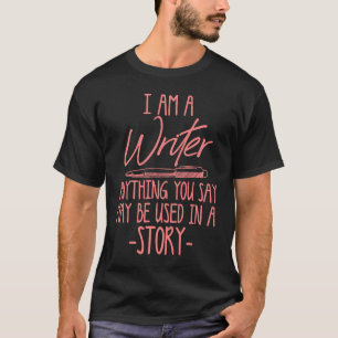 Writing  For Women Cute Playwrights Writer Men T-Shirt