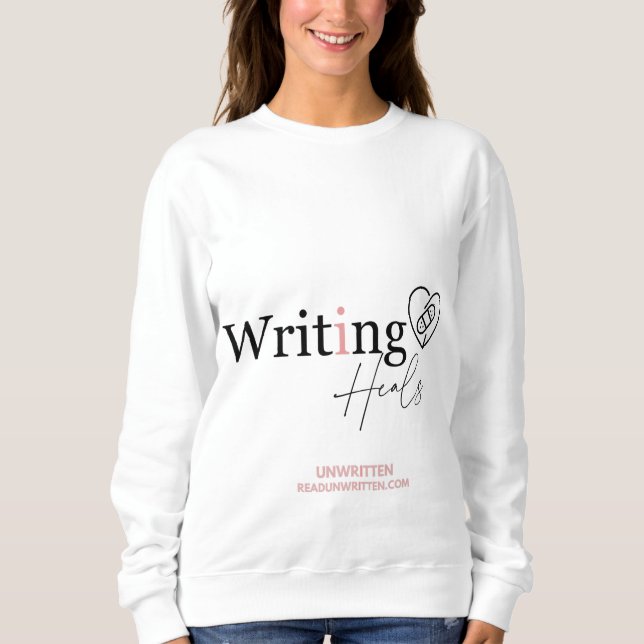 Writing Heals Sweatshirt (Front)
