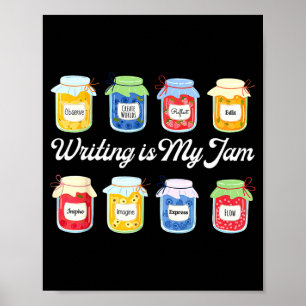 Writing is jam funny writer author english teacher poster