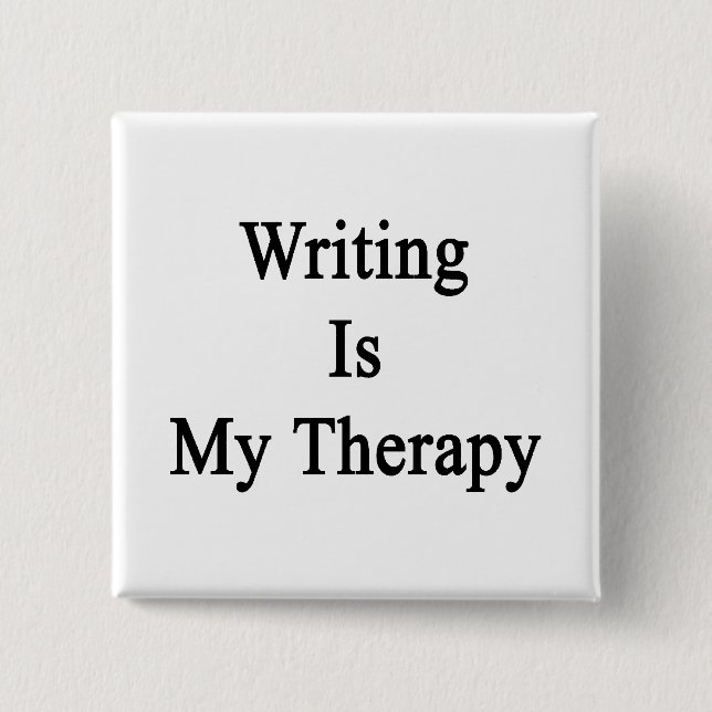 Writing Is My Therapy 15 Cm Square Badge (Front)