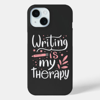 Writing is my therapy iPhone 15 case