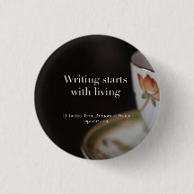 Writing Starts With Living Tea-on-Chocolate Button