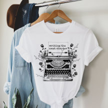 Writing the Next Chapter Shirt, Writer