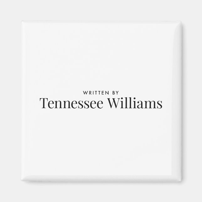 Written by Tennessee Williams Magnet (Front)