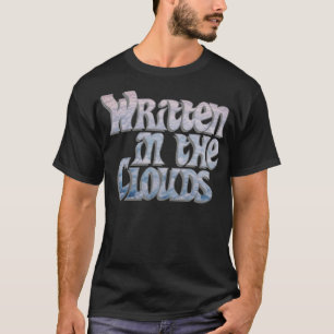 Written in the Clouds T-Shirt