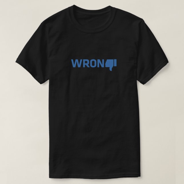 Wrong (thumbs down) T-Shirt (Design Front)