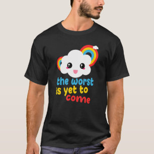 Wrost Colour Rainbow Clouds Retro Game Yet Come T-Shirt