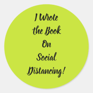 Wrote the Book on Social Distancing Classic Round Sticker