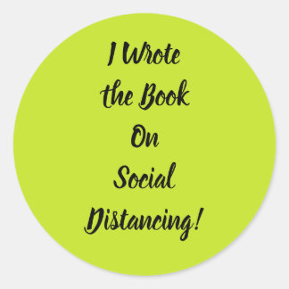 Wrote the Book on Social Distancing Classic Round Sticker