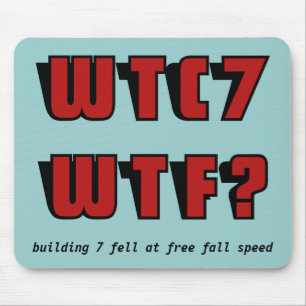 WTC 7 WTF? on blue Mouse Pad